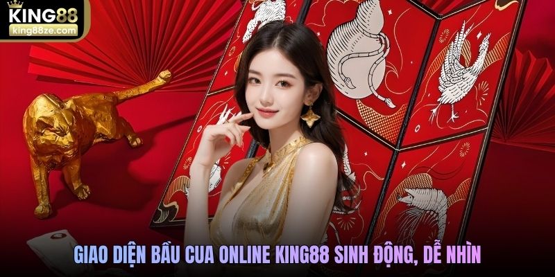 Giao diện Bầu cua online King88 sinh động, dễ nhìn