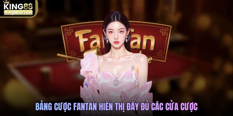 Bảng cược Fantan hiển thị đầy đủ các cửa cược
