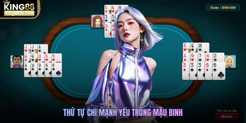 Thứ tự chi mạnh yếu trong game bài Mậu Binh